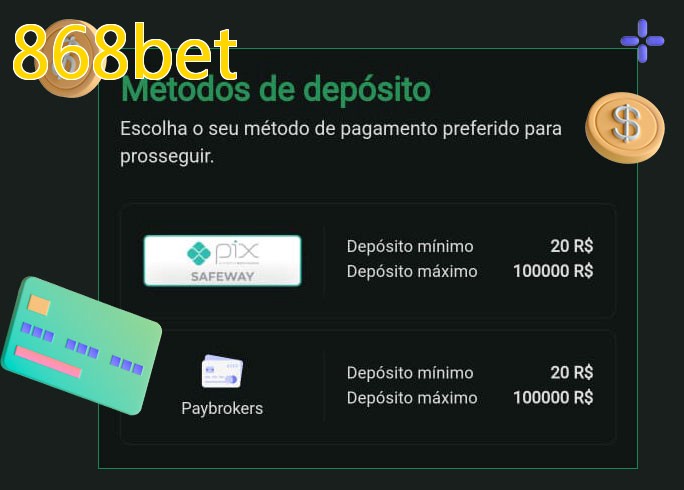 O cassino 868betbet oferece uma grande variedade de métodos de pagamento